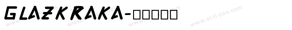 GLAZKRAKA字体转换