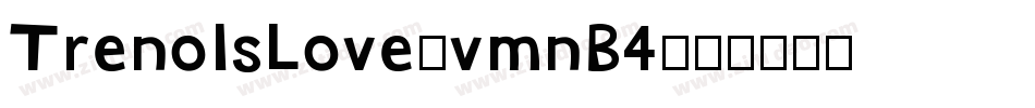 TrenoIsLove-vmnB4字体转换