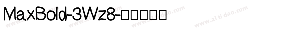 MaxBold-3Wz8字体转换
