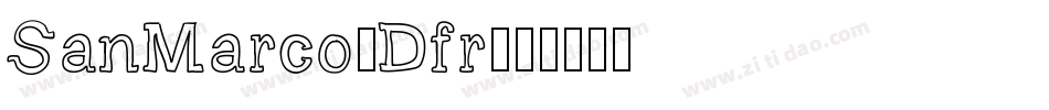 SanMarco-Dfr字体转换