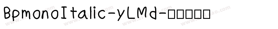 BpmonoItalic-yLMd字体转换