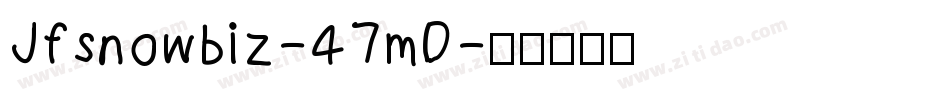 Jfsnowbiz-47mD字体转换