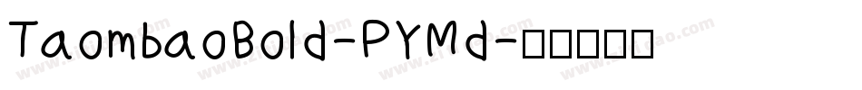 TaombaoBold-PYMd字体转换