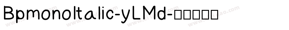 BpmonoItalic-yLMd字体转换