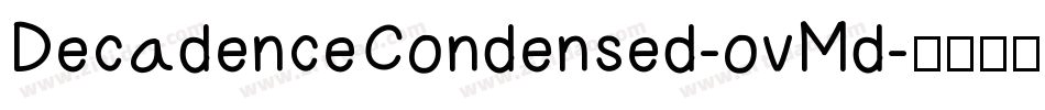 DecadenceCondensed-ovMd字体转换