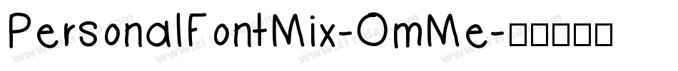 PersonalFontMix-OmMe字体转换