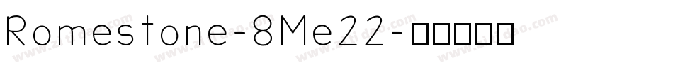 Romestone-8Me22字体转换