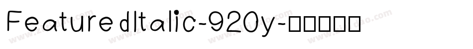 FeaturedItalic-920y字体转换