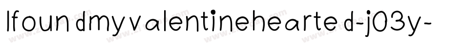 Ifoundmyvalentinehearted-j03y字体转换