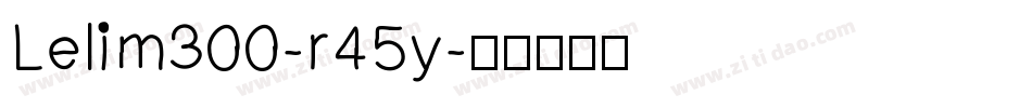 Lelim300-r45y字体转换