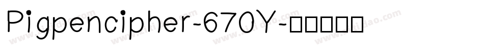 Pigpencipher-670Y字体转换