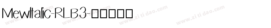 MewItalic-RLB3字体转换