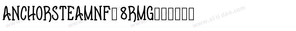 Anchorsteamnf-8RMg字体转换