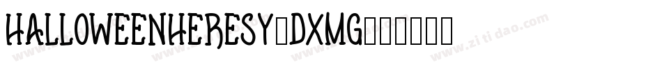 HalloweenHeresy-dXMg字体转换