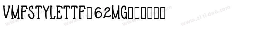 VmfStyleTtf-62Mg字体转换