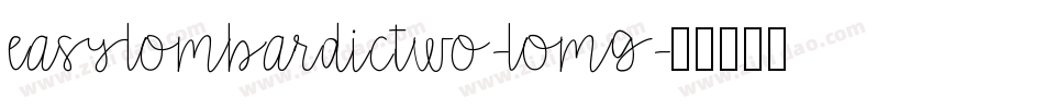 EasylombardicTwo-LOMg字体转换
