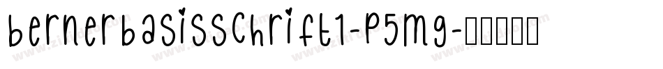 Bernerbasisschrift1-P5Mg字体转换
