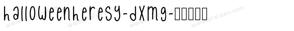 HalloweenHeresy-dXMg字体转换