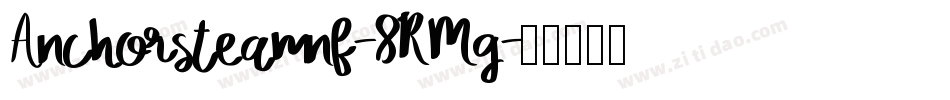 Anchorsteamnf-8RMg字体转换