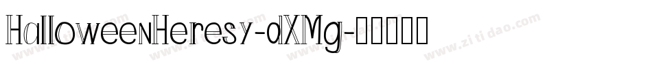 HalloweenHeresy-dXMg字体转换