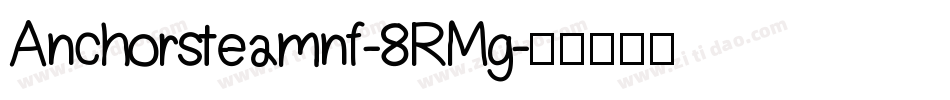Anchorsteamnf-8RMg字体转换