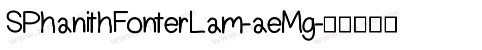 SPhanithFonterLam-aeMg字体转换