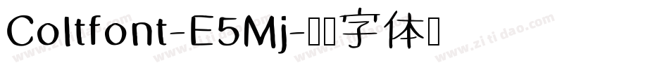 Coltfont-E5Mj字体转换