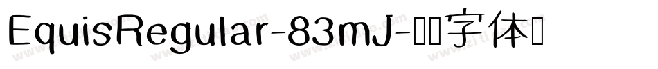 EquisRegular-83mJ字体转换