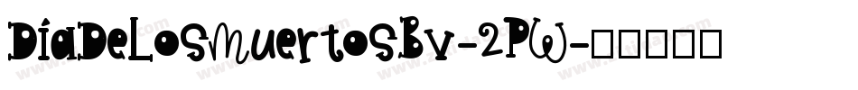 DiaDeLosMuertosBv-2PW字体转换