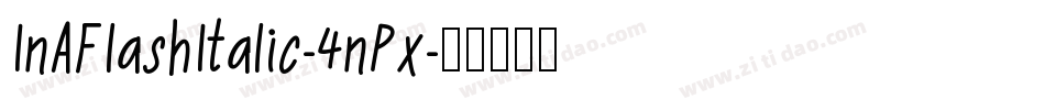 InAFlashItalic-4nPx字体转换