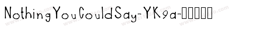 NothingYouCouldSay-YK9a字体转换