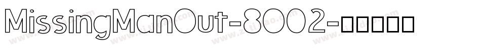 MissingManOut-8O02字体转换