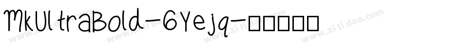 MkUltraBold-6Yejq字体转换