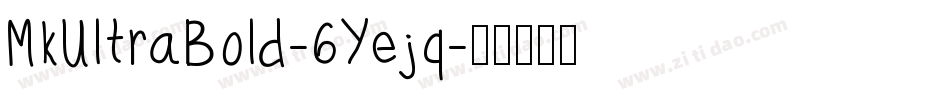 MkUltraBold-6Yejq字体转换