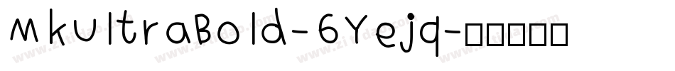 MkUltraBold-6Yejq字体转换