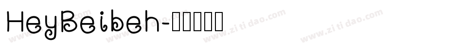 HeyBeibeh字体转换