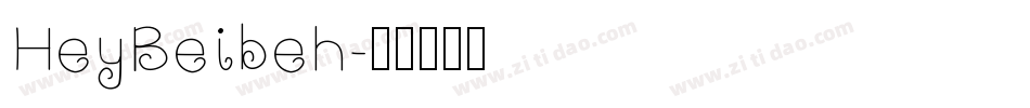 HeyBeibeh字体转换