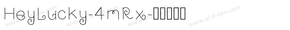 HeyLucky-4mRx字体转换 HeyLucky-4mRx字体转换