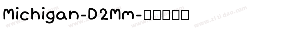 Michigan-D2Mm字体转换