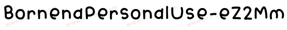 BornenaPersonalUse-eZ2Mm字体转换