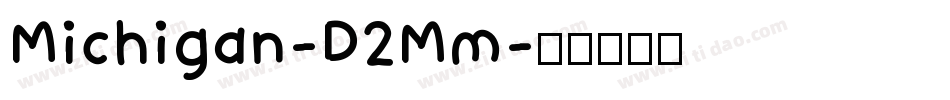 Michigan-D2Mm字体转换