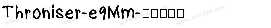 Throniser-e9Mm字体转换