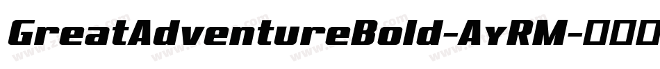 GreatAdventureBold-AyRM字体转换