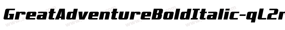 GreatAdventureBoldItalic-qL2r字体转换