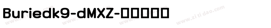 Buriedk9-dMXZ字体转换