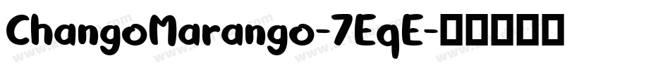 ChangoMarango-7EqE字体转换