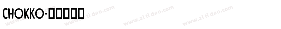 CHOKKO字体转换