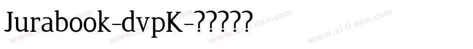 Jurabook-dvpK字体转换