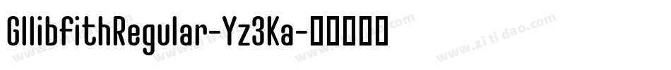 GllibfithRegular-Yz3Ka字体转换