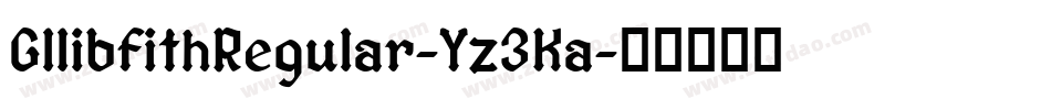 GllibfithRegular-Yz3Ka字体转换